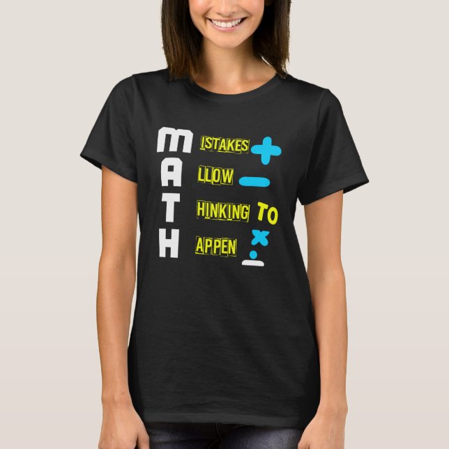 MATH MISTAKES ALLOW THINKING TO HAPPEN Geometrie M T-Shirt (Vorderseite)