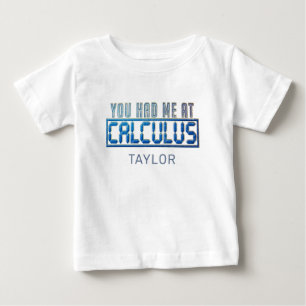 Math Nerd Gag Du hast mich bei Calculus rumgekrieg Baby T-shirt