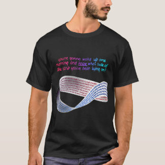 Math Punk Mobius Strip Welche Seite des Bettes Sie T-Shirt