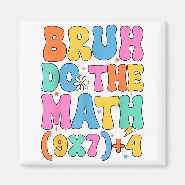Math Teacher 67 Meme Funny Mathematics Bruh Do The Magnet (Vorne)