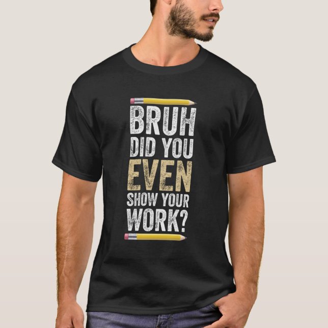 Math Teacher Joke Fun Beste Math Quotes T-Shirt (Vorderseite)
