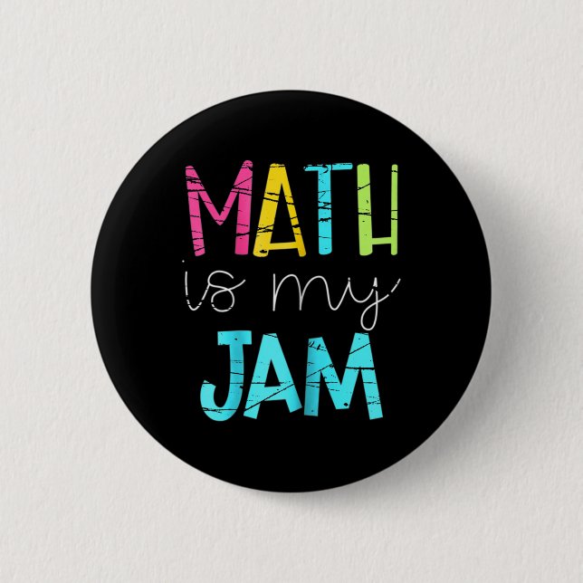 Math Teacher Math Is My Jam  Button (Vorderseite)