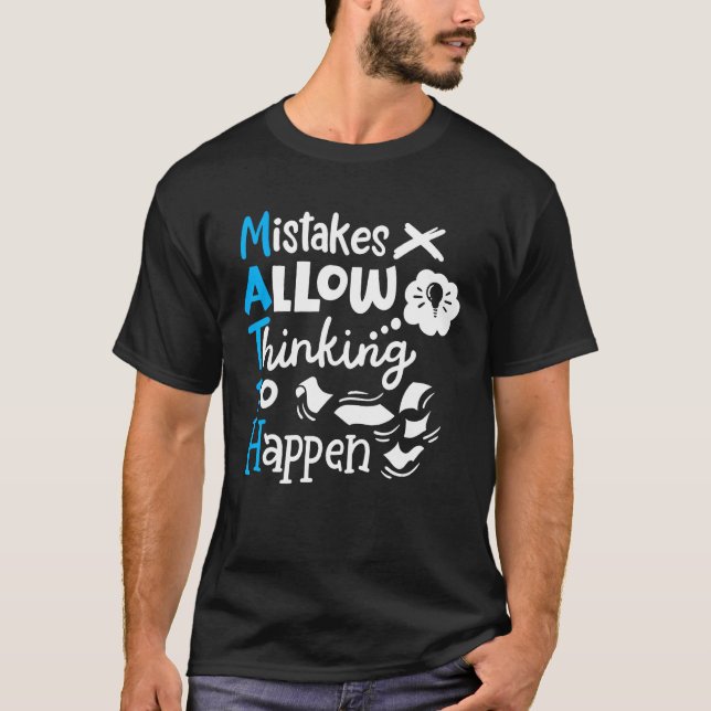 Math Teacher Math Student Mistakes Allow Thinking  T-Shirt (Vorderseite)