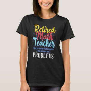 Math Teacher Rente Zitat für leidenschaftlichen Re T-Shirt