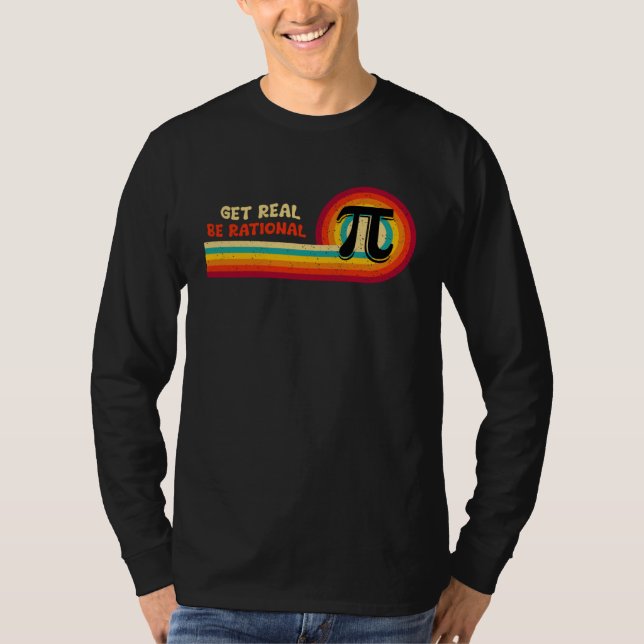 Math Teacher Spiral Pi Ratio Get Real Be Rational T-Shirt (Vorderseite)