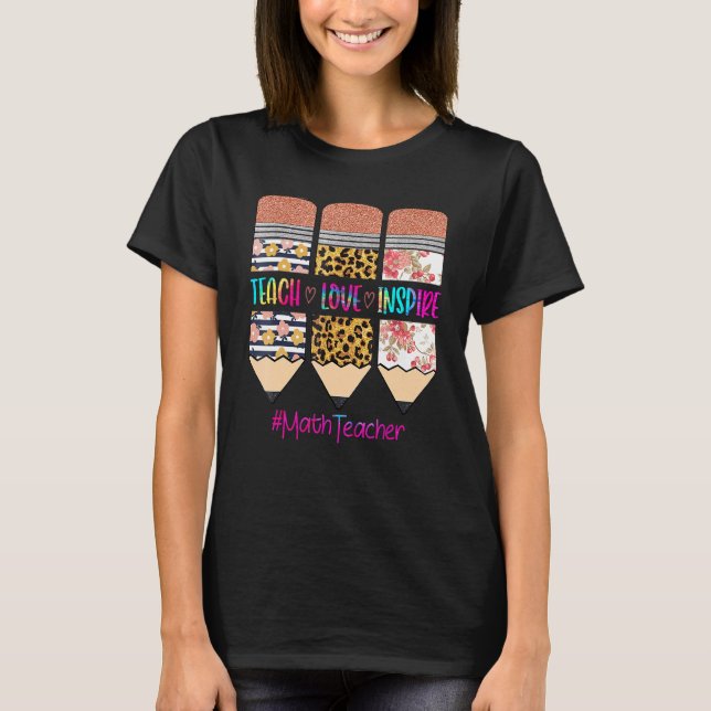 Math Teacher Teach Liebe Inspirierte Pencil Leopar T-Shirt (Vorderseite)