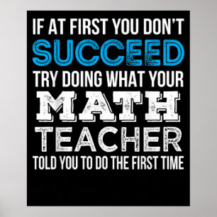 Math Teacher Wenn Sie zuerst nicht erfolgreich Fun Poster