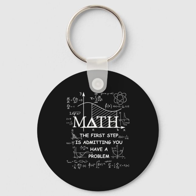 Math the first step is admitting have a problem schlüsselanhänger (Vorderseite)