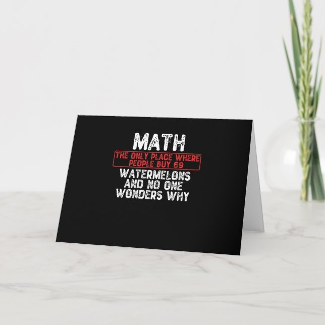 Math. The Only Place Where People Buy 69 Watermelo Karte (Vorderseite)