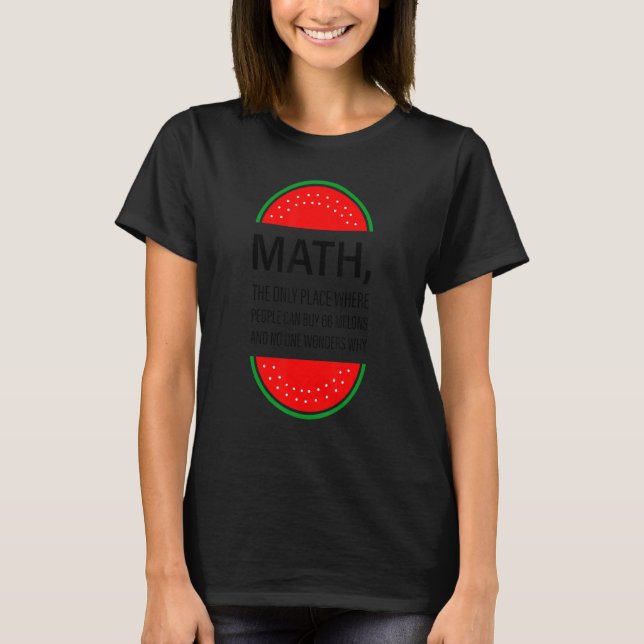 Math  The Only Place Where People Can Buy 66 Water T-Shirt (Vorderseite)