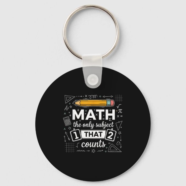 Math The Only Subject That Counts Funny Math Teach Schlüsselanhänger (Vorderseite)