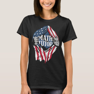 Math Tutor Us Flag School Lehrer Math Tu T-Shirt