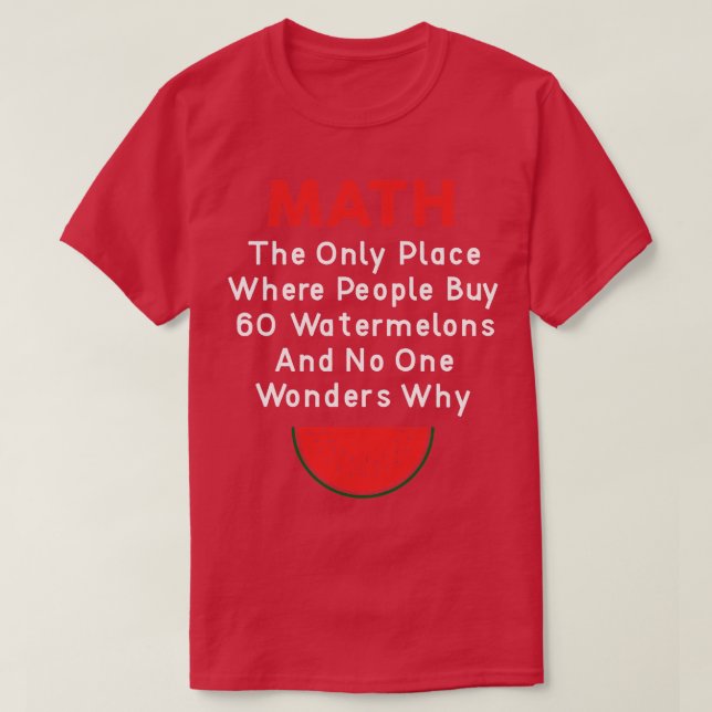Math und Wassermelonen (1) T-Shirt (Design vorne)