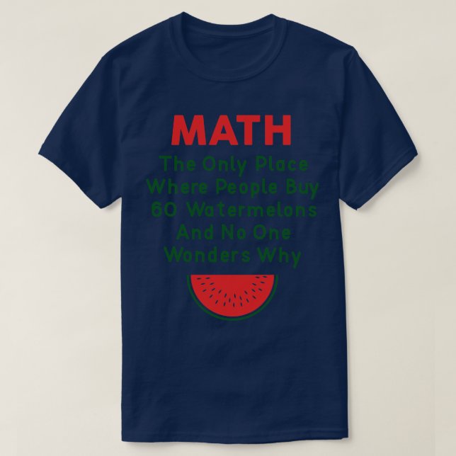 Math und Wassermelonen (2) T-Shirt (Design vorne)