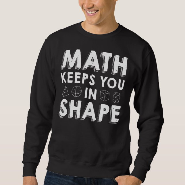 Mathe Behalte dich in Form Mathe Lehrer Puff Sweatshirt (Vorderseite)