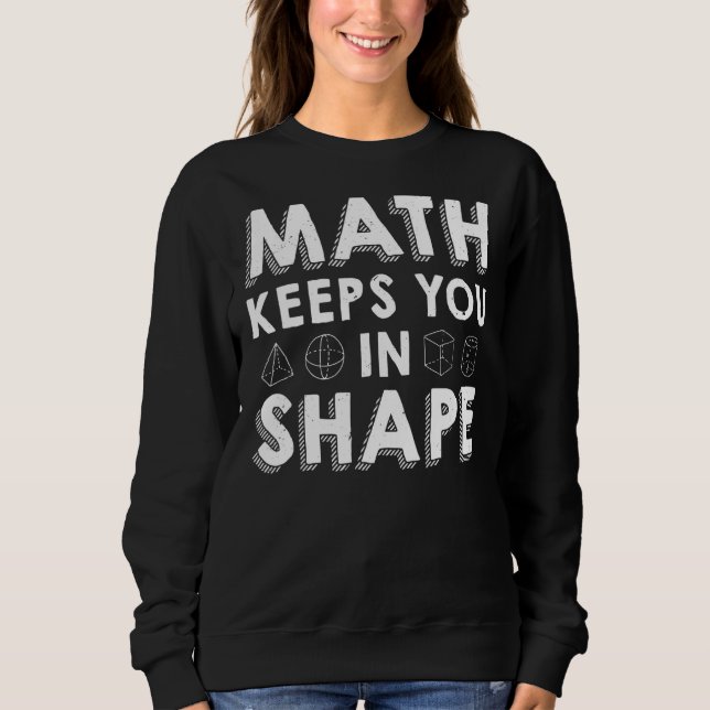 Mathe Behalte dich in Form Mathe Lehrer Puff Sweatshirt (Vorderseite)