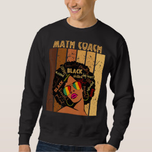 Mathe Coach Afro American Women Black Histon Sweatshirt