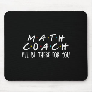 Mathe-Coach Ich werde für dich da sein Mathe-Lehre Mousepad