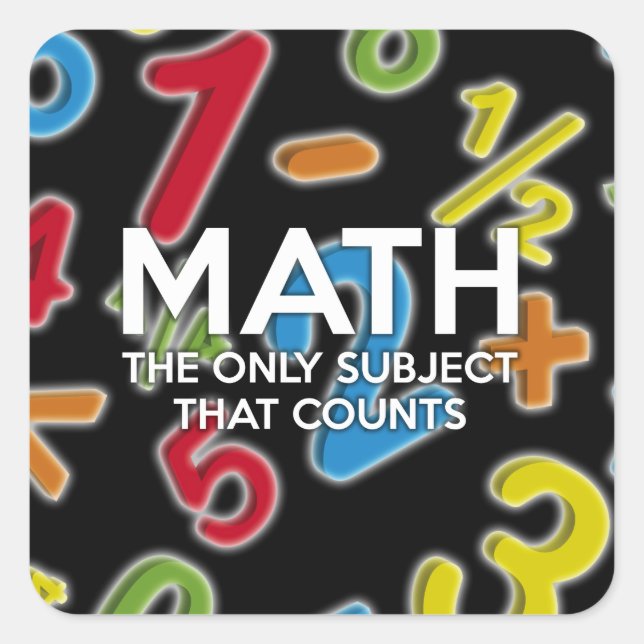 Mathe. Das einzige Thema, das zählt Quadratischer Aufkleber (Vorderseite)