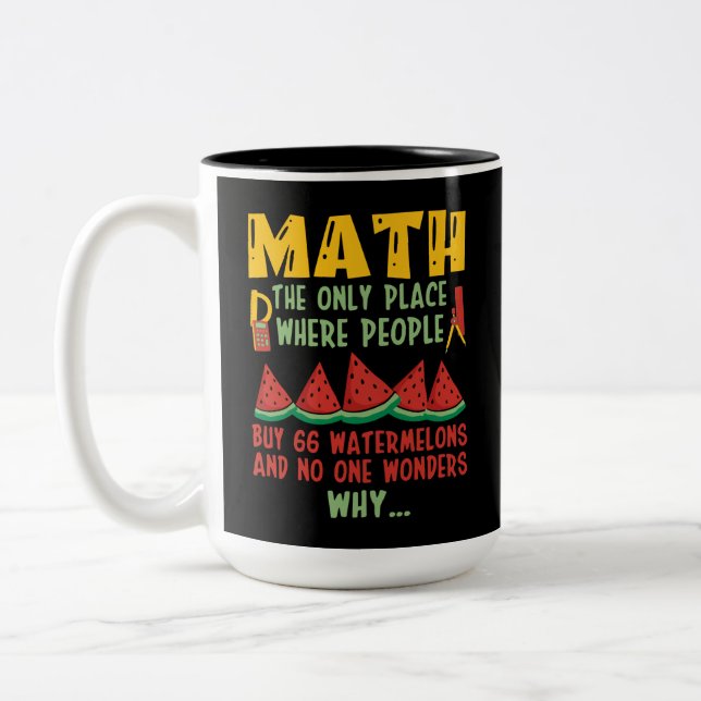 Mathe der einzige Ort, an dem die Leute 66 Wasserm Zweifarbige Tasse (Links)