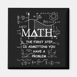 Mathe der erste Schritt ist zuzugeben ein Problem Magnet