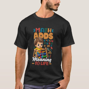 Mathe gibt dem Leben Sinn Mathelehrer Mathe T-Shirt