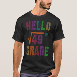 Mathe Hallo 7. Klasse Quadratwurzel 49 Stud Lehrer T-Shirt