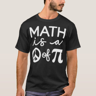 Mathe ist ein Stück Pie Pi Day & Mathe Lover T-Shirt