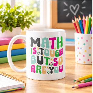 Mathe ist hart, aber du auch – Motivierender Lehre Kaffeetasse