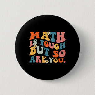 Mathe ist hart, aber du auch Zurück zur Schule Mat Button