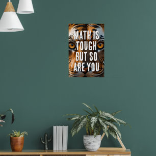 Mathe ist hart, aber du bist es auch poster