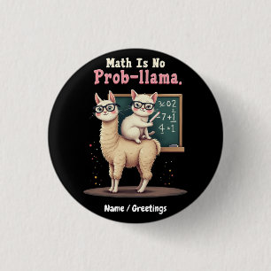 Mathe ist kein Prob-Lama-Spaß und Niedliche Mathem Button