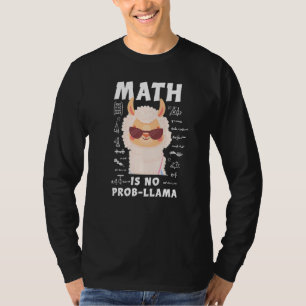 Mathe ist kein Prob-Llama Lustiger Llama Mathelehr T-Shirt
