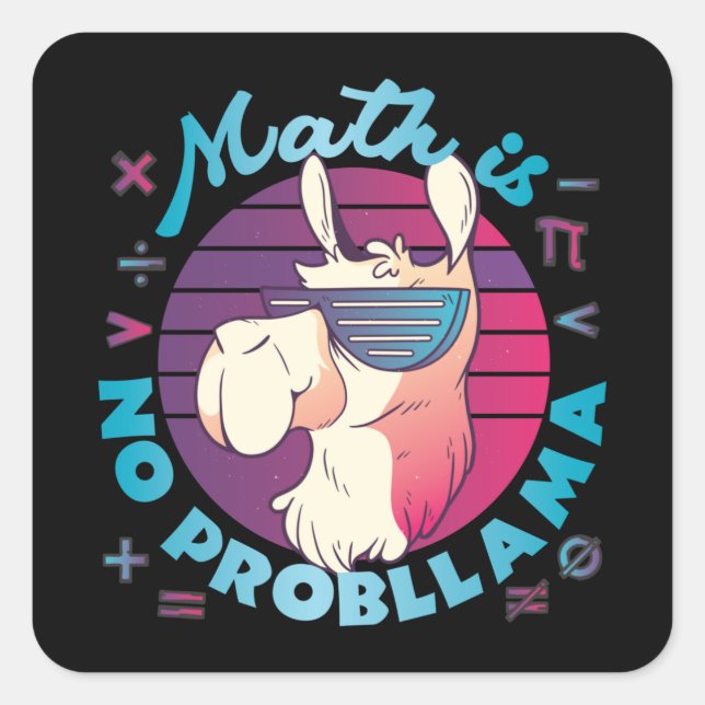 Mathe ist kein ProbLlama Quadratischer Aufkleber (Vorderseite)