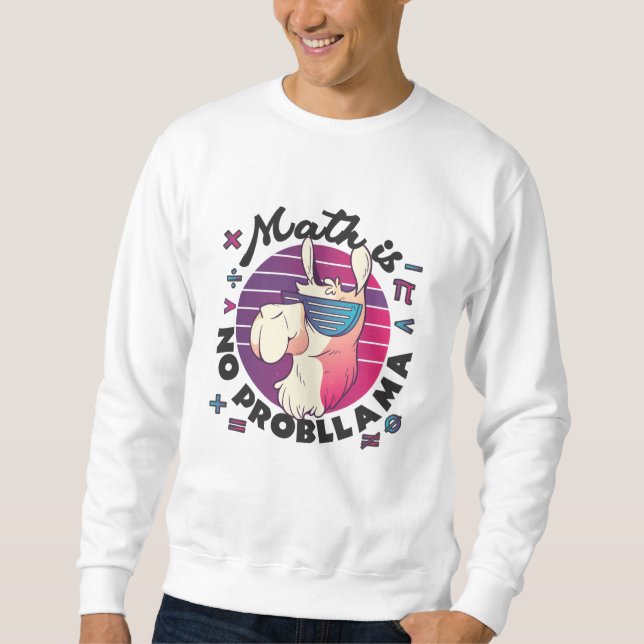 Mathe ist kein ProbLlama Sweatshirt (Vorderseite)