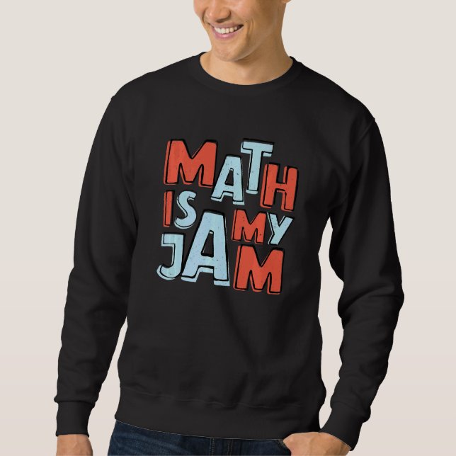 Mathe ist mein Jam Sweatshirt (Vorderseite)