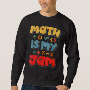 Mathe ist mein Jam Sweatshirt