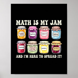 Mathe ist mein Jam und ich bin hier, um es witzig Poster