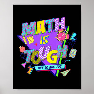 Mathe ist schwer, aber du bist auch wieder die lus poster