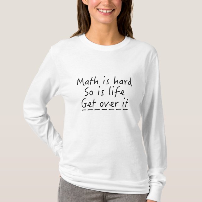 Mathe ist schwer T-Shirt (Vorderseite)