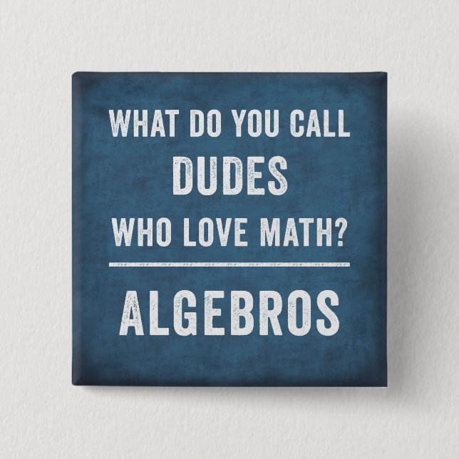 Mathe Joke, Algebra-Taste, lustiges Mathematik-Ges Button (Vorderseite)
