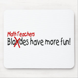 Mathe-Lehrer haben mehr Spaß Mousepad
