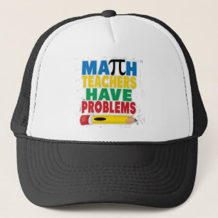 Mathe-Lehrer haben Probleme Truckerkappe