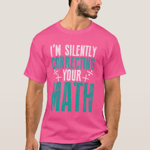 Mathe Lover Geek Bildung School Lehrer T-Shirt