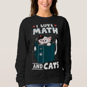 Mathe Nerd Mathematiker Katze I Liebe Mathematik u Sweatshirt