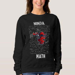 Mathe Ninja Mathematik Lehrer Schüler Kinder Sweatshirt