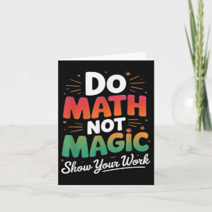 Mathe not Magic Funny Mathe Lehrer zurück nach Sch Karte