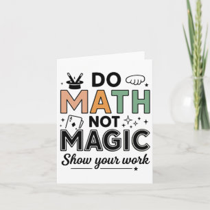 Mathe not Magic Funny Mathe Lehrer zurück nach Sch Karte