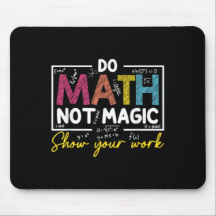 Mathe not Magic Funny Mathe Lehrer zurück nach Sch Mousepad