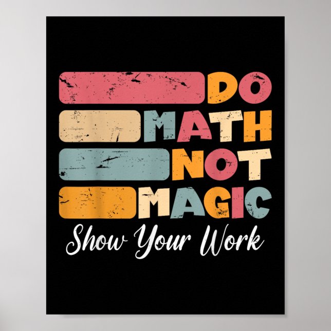 Mathe not Magic Funny Mathe Lehrer zurück nach Sch Poster (Vorne)